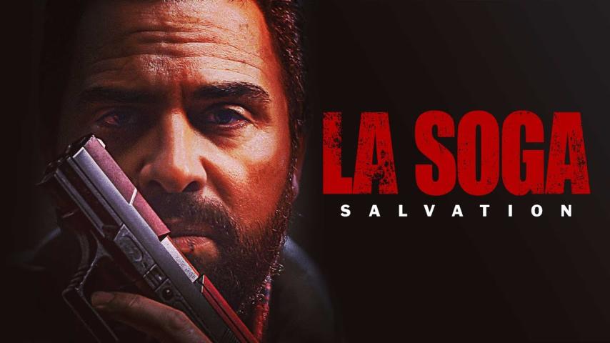 مشاهدة فيلم La Soga: Salvation 2021 مترجم