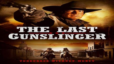 مشاهدة فيلم The Last Gunslinger 2017 مترجم