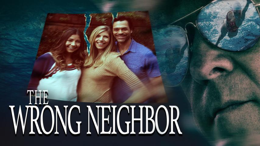 مشاهدة فيلم The Wrong Neighbor 2017 مترجم