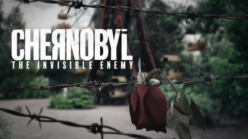 مشاهدة فيلم Chernobyl: The Invisible Enemy 2021 مترجم