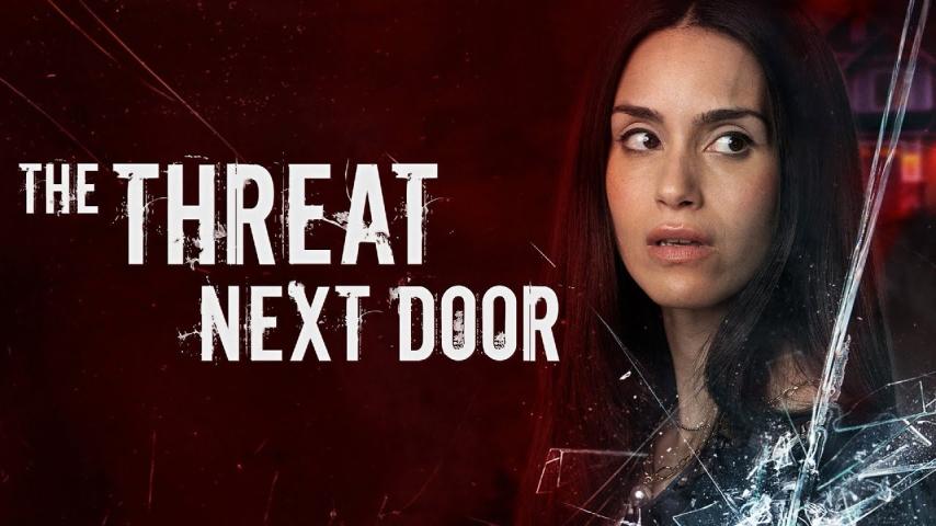 مشاهدة فيلم The Threat Next Door 2023 مترجم