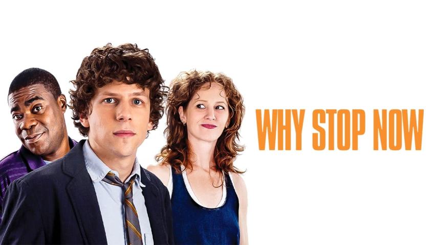 مشاهدة فيلم Why Stop Now? 2012 مترجم