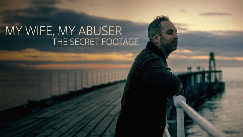 مشاهدة فيلم My Wife, My Abuser: The Secret Footage 2024 مترجم