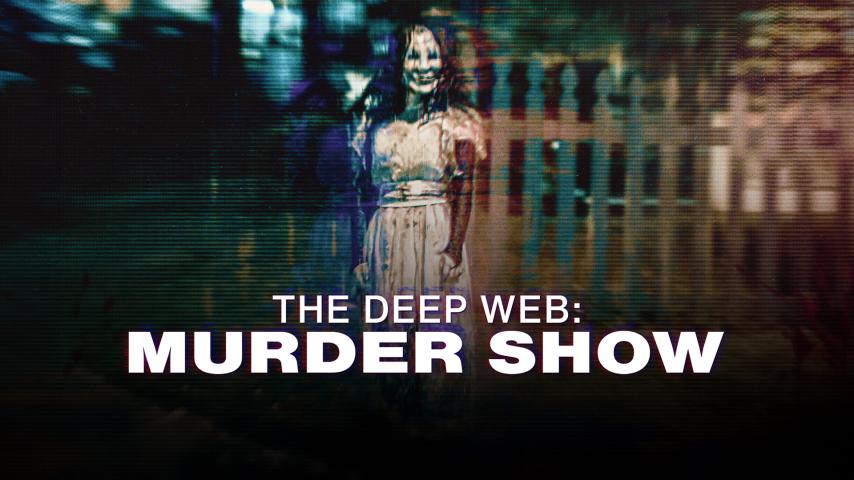 مشاهدة فيلم The Deep Web: Murdershow 2023 مترجم