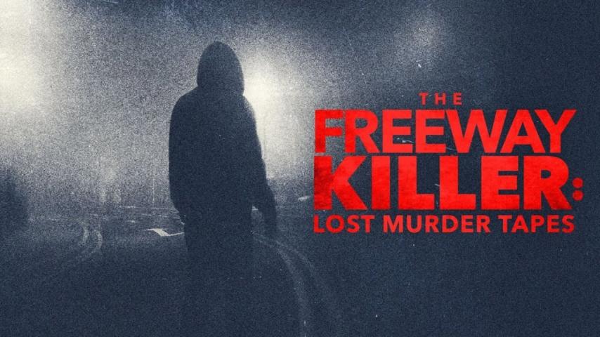 مشاهدة فيلم The Freeway Killer: Lost Murder Tapes 2022 مترجم