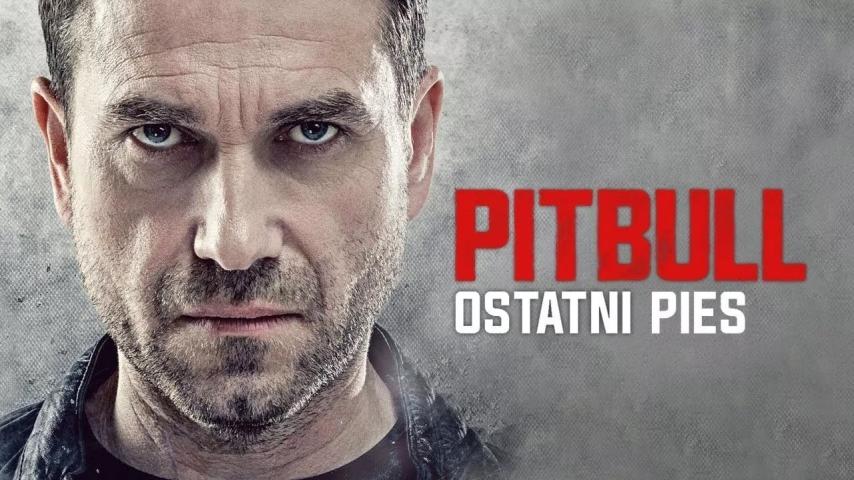 مشاهدة فيلم Pitbull. Ostatni Pies 2018 مترجم