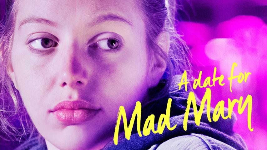 مشاهدة فيلم A Date for Mad Mary 2016 مترجم