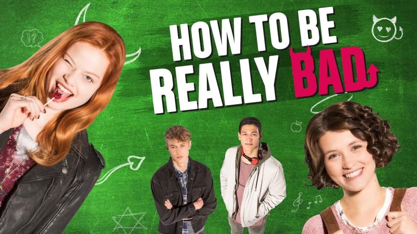 مشاهدة فيلم How to Be Really Bad 2018 مترجم