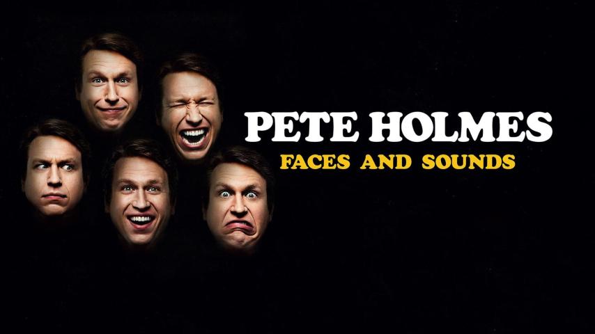 مشاهدة فيلم Pete Holmes: Faces and Sounds 2016 مترجم