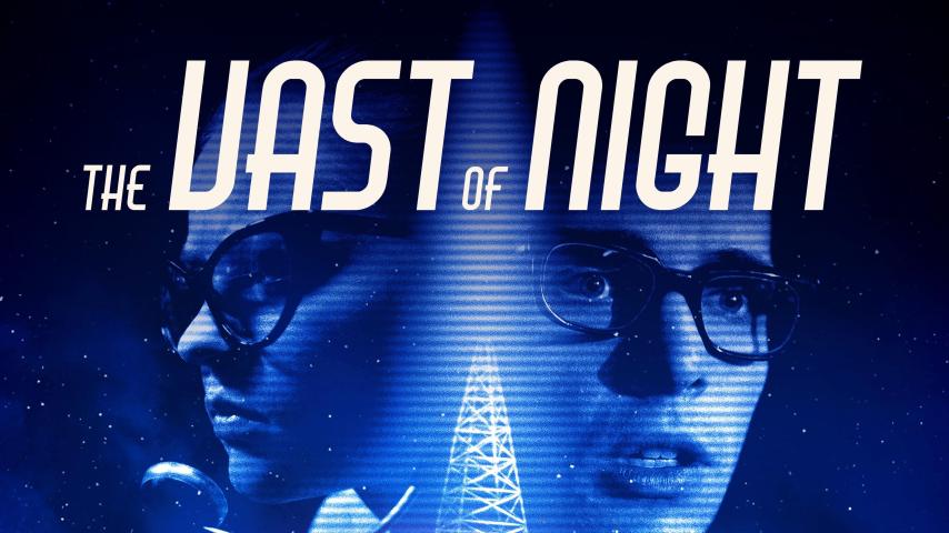 مشاهدة فيلم The Vast of Night 2019 مترجم