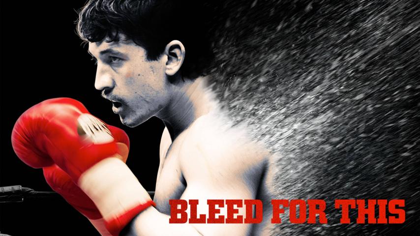 مشاهدة فيلم Bleed for This 2016 مترجم