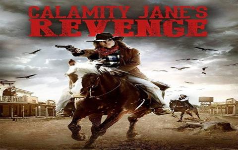 مشاهدة فيلم Calamity Jane’s Revenge 2015 مترجم