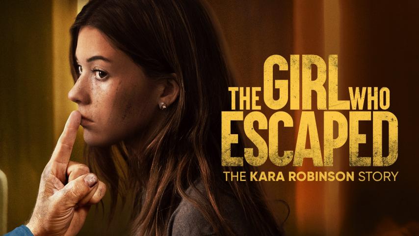 مشاهدة فيلم The Girl Who Escaped: The Kara Robinson Story 2023 مترجم