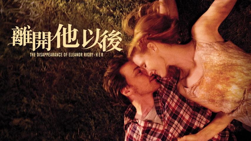 مشاهدة فيلم The Disappearance of Eleanor Rigby: Her 2013 مترجم