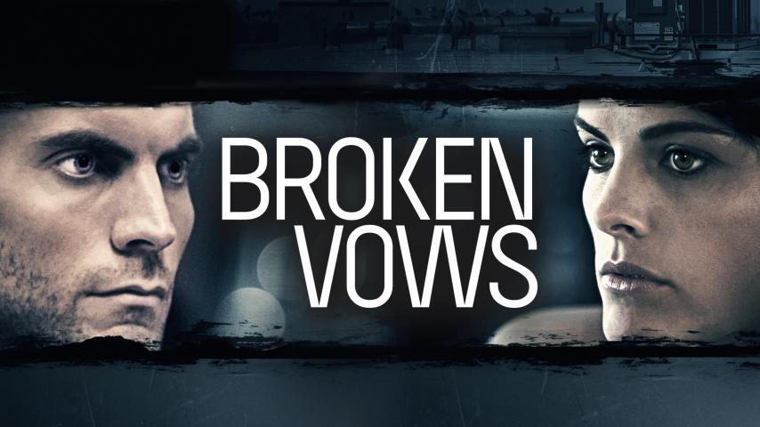 مشاهدة فيلم Broken Vows 2014 مترجم