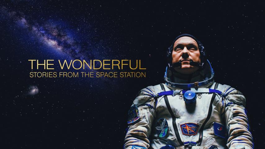 مشاهدة فيلم The Wonderful: Stories from the Space Station 2021 مترجم