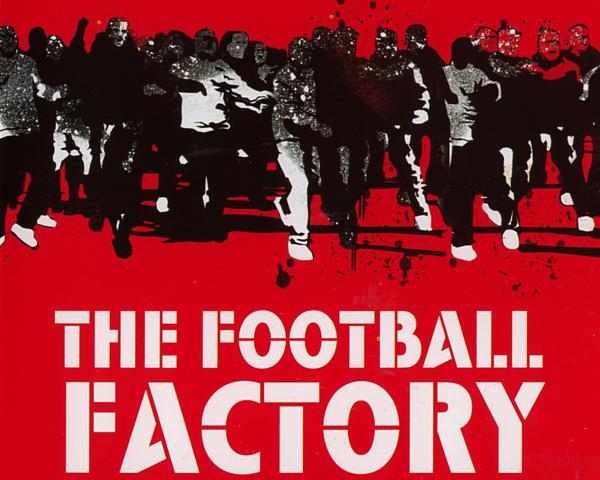 مشاهدة فيلم The Football Factory 2004 مترجم