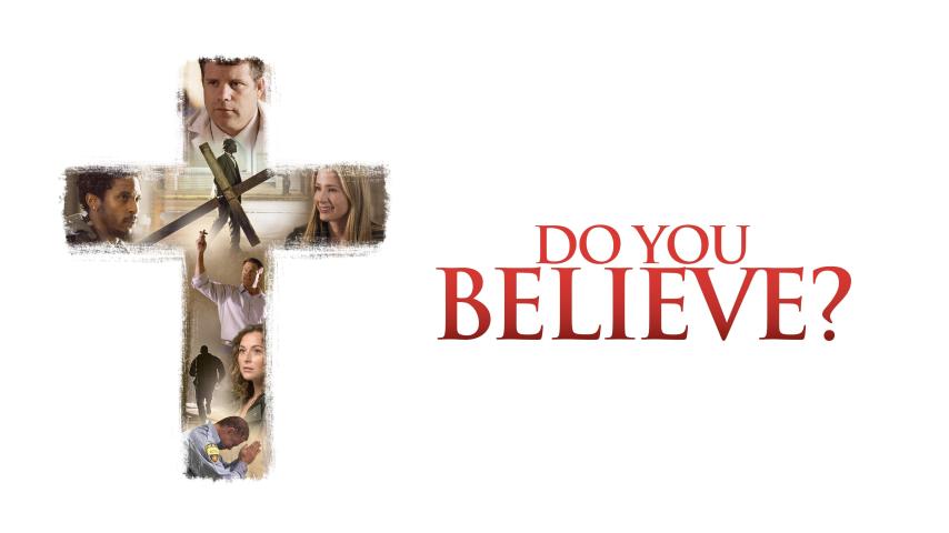 مشاهدة فيلم Do You Believe 2015 مترجم