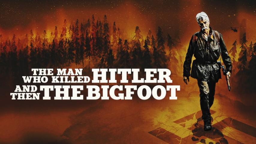 مشاهدة فيلم The Man Who Killed Hitler and Then the Bigfoot 2018 مترجم