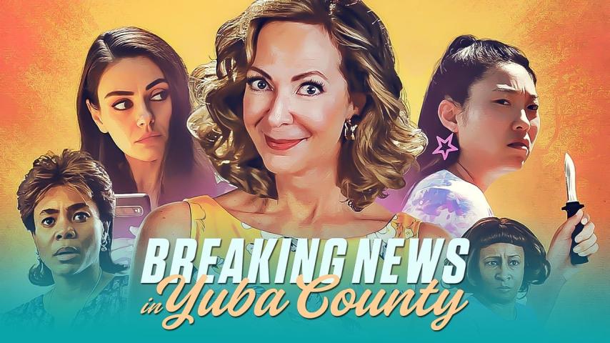 مشاهدة فيلم Breaking News in Yuba County 2021 مترجم