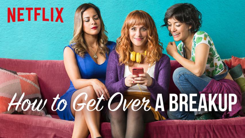 مشاهدة فيلم How to Get Over a Breakup 2018 مترجم