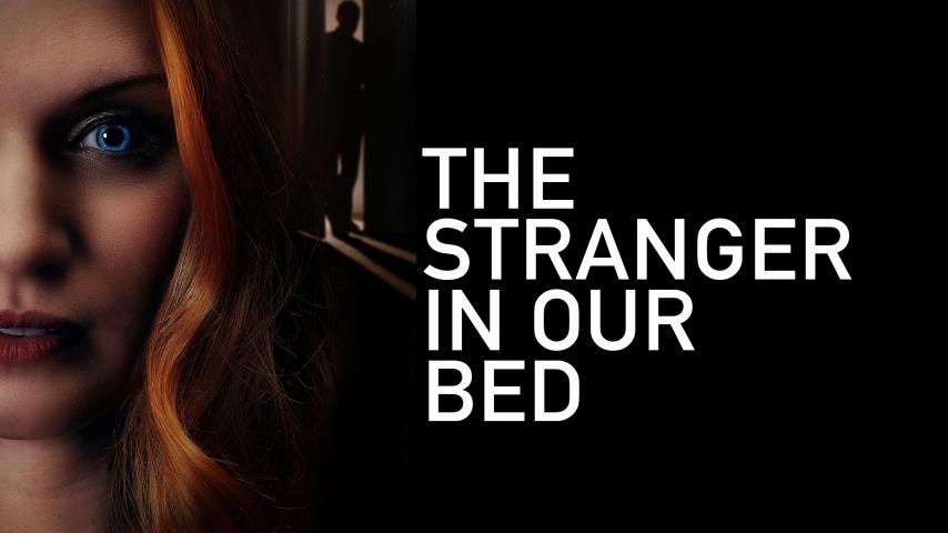 مشاهدة فيلم The Stranger in Our Bed 2022 مترجم