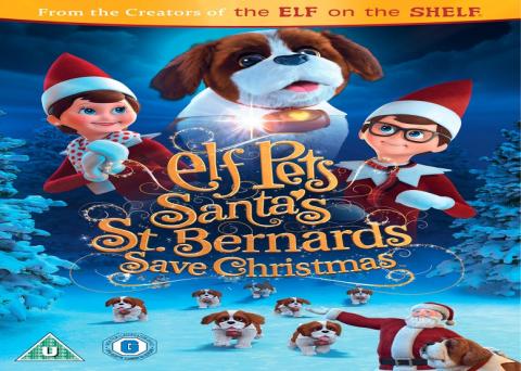 مشاهدة فيلم Elf Pets: Santa's St. Bernards Save Christmas 2018 مترجم