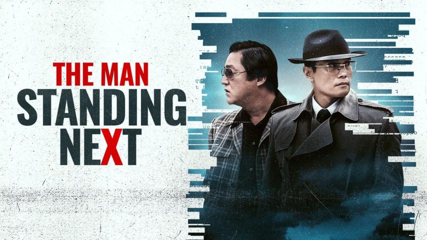 مشاهدة فيلم The Man Standing Next 2020 مترجم