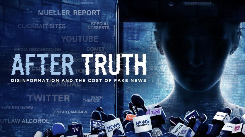 مشاهدة فيلم After Truth: Disinformation and the Cost of Fake News 2020 مترجم