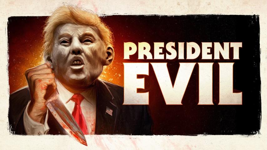 مشاهدة فيلم President Evil 2018 مترجم