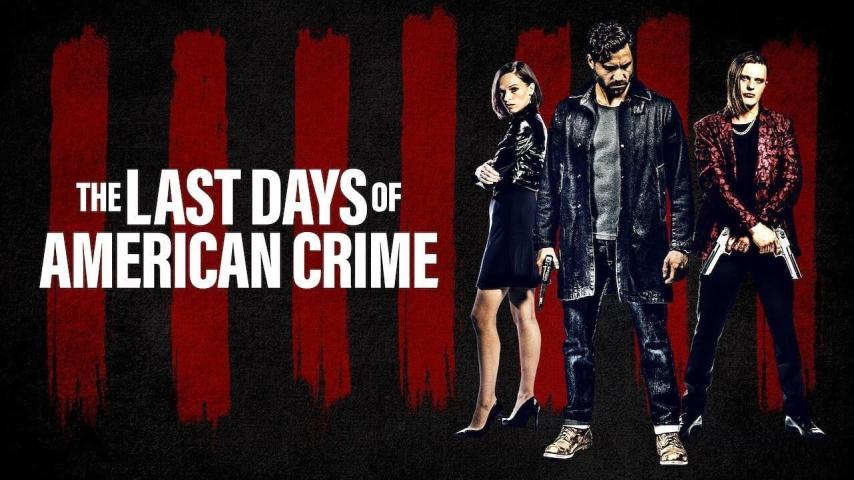 مشاهدة فيلم The Last Days of American Crime 2020 مترجم