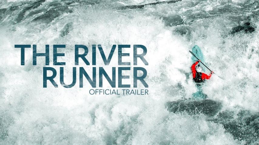 مشاهدة فيلم The River Runner 2021 مترجم