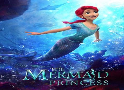 مشاهدة فيلم The Mermaid Princess 2016 مترجم