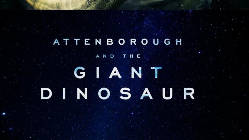 مشاهدة فيلم Attenborough and the Giant Dinosaur 2016 مترجم