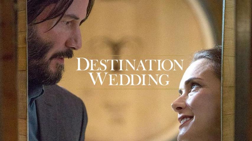 مشاهدة فيلم Destination Wedding 2018 مترجم