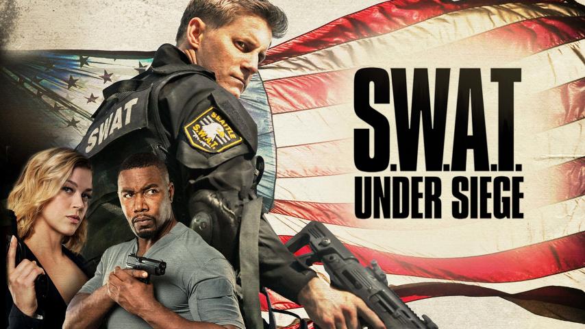 مشاهدة فيلم S.W.A.T.: Under Siege 2017 مترجم