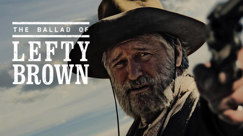 مشاهدة فيلم The Ballad of Lefty Brown 2017 مترجم