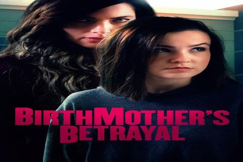 مشاهدة فيلم Birthmothers Betrayal 2020 مترجم