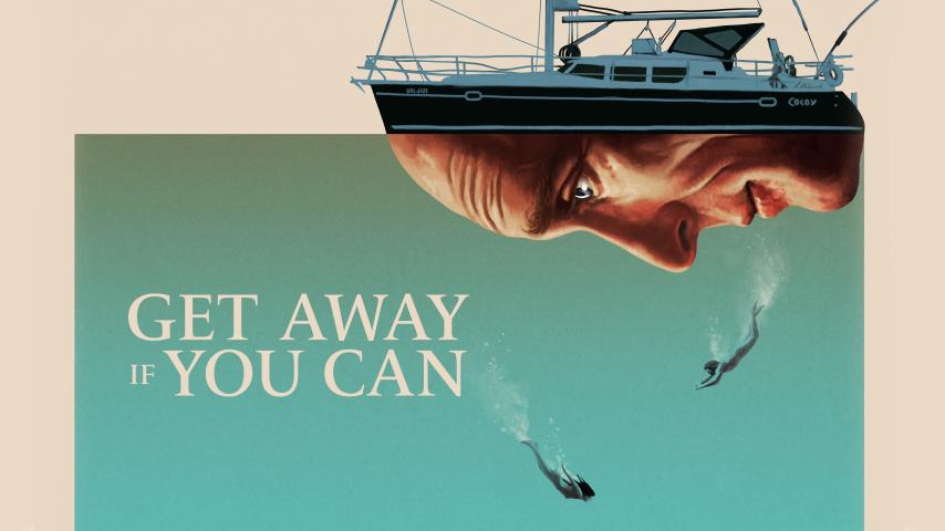 مشاهدة فيلم Get Away If You Can 2022 مترجم