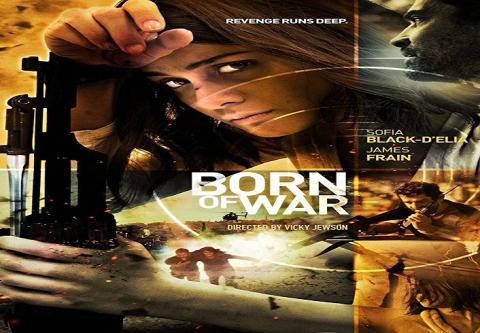 مشاهدة فيلم Born of War 2014 مترجم