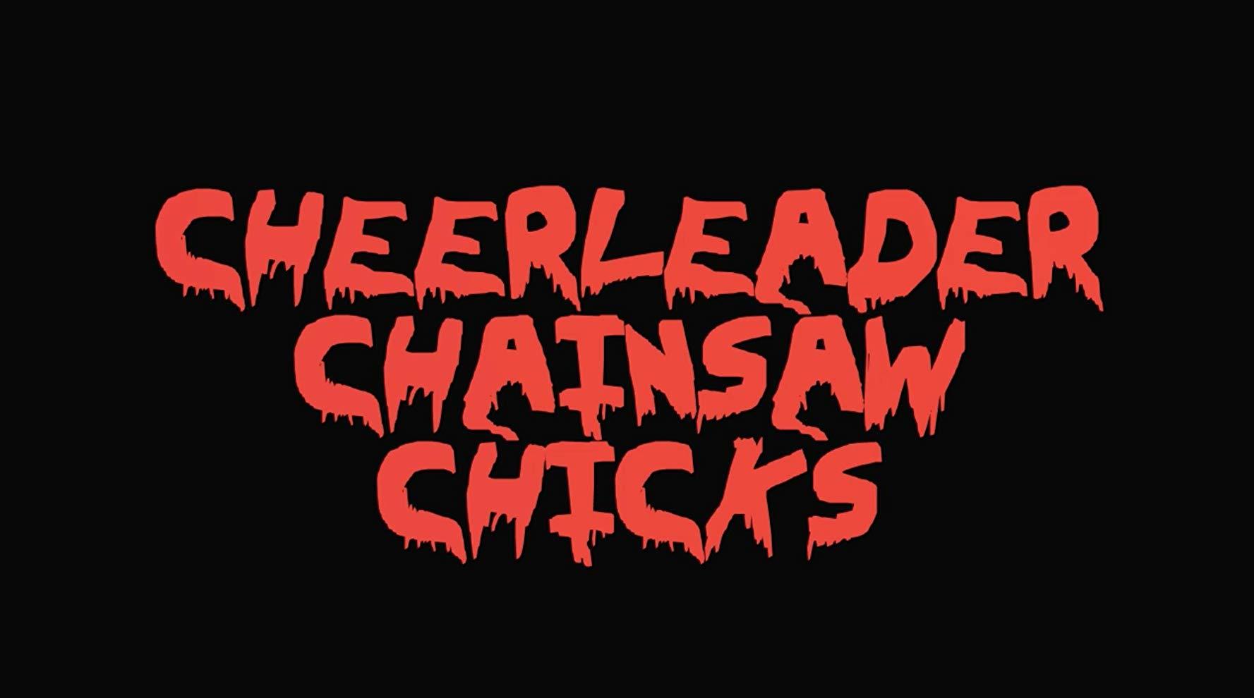 مشاهدة فيلم Cheerleader Chainsaw Chicks 2018 مترجم