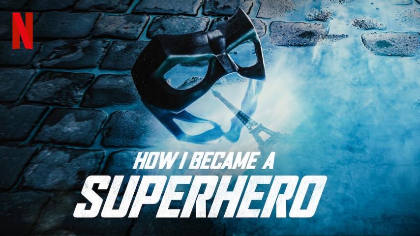 مشاهدة فيلم How I Became a Superhero 2020 مترجم