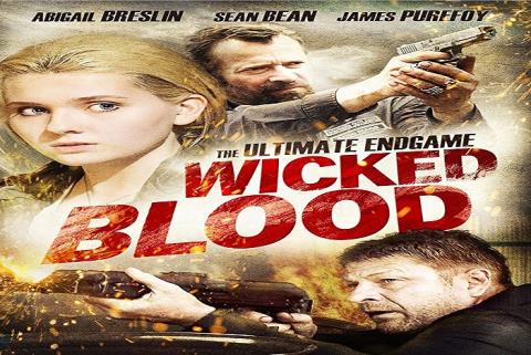 مشاهدة فيلم Wicked Blood 2014 مترجم