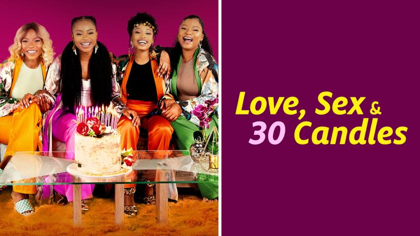 مشاهدة فيلم Love, Sex and 30 Candles 2023 مترجم