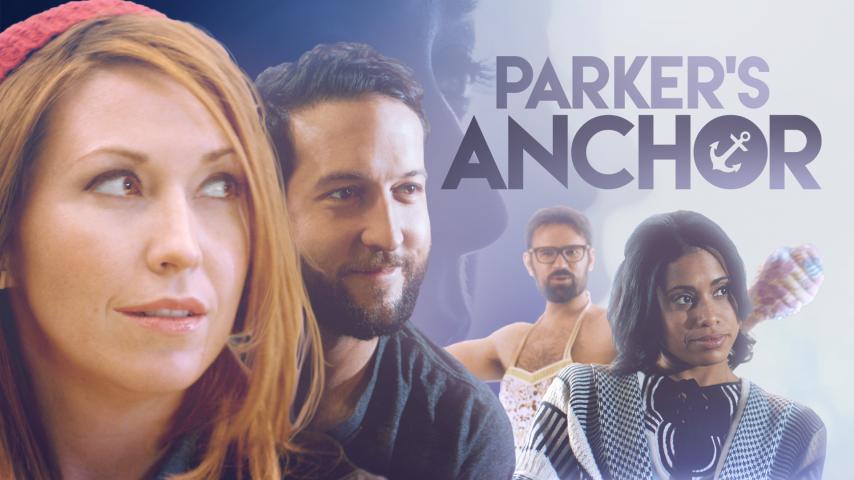 مشاهدة فيلم Parker's Anchor 2017 مترجم