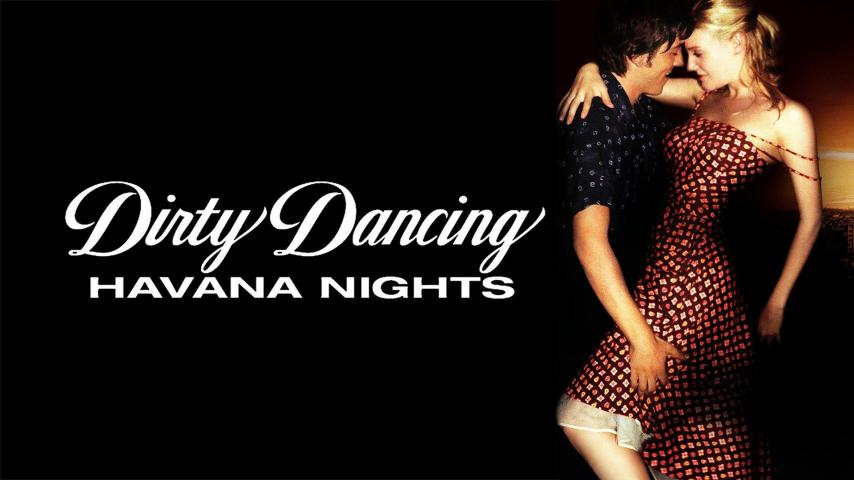 مشاهدة فيلم Dirty Dancing: Havana Nights 2004 مترجم