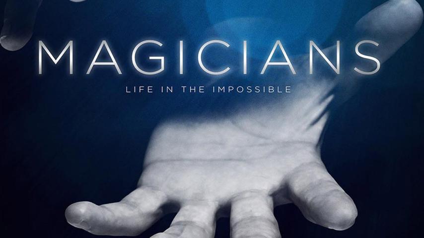 مشاهدة فيلم Magicians: Life in the Impossible 2016 مترجم