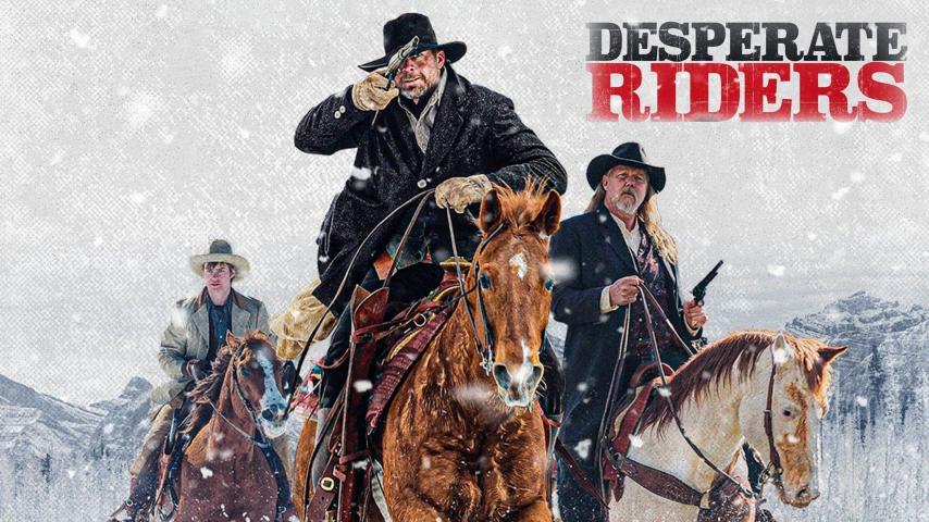 مشاهدة فيلم Desperate Riders 2022 مترجم