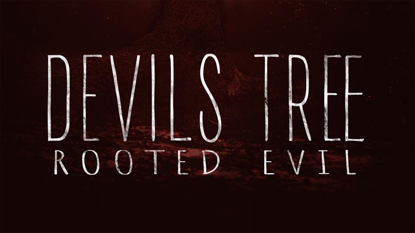 مشاهدة فيلم Devil's Tree: Rooted Evil 2018 مترجم