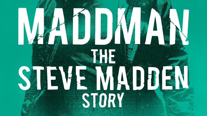 مشاهدة فيلم Maddman: The Steve Madden Story 2017 مترجم